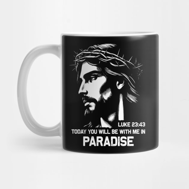 Luke 23:43 Today You Will Be With Me In Paradise by Plushism